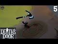 THE HAMMER OF THUNDER - Deaths Door Gameplay (Part 5)