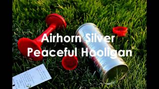 Peaceful Hooligan Airhorn Silver Ziga Zaga Test