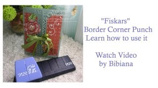 Fiskars Border Corner Punch how to use it by Bibiana