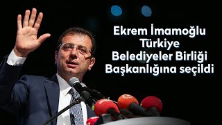 #CANLI I Ekrem İmamoğlu Belediyeler Birliği Başkanı oldu