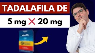 TADALAFILA de 5 mg ou de 20 mg? | Qual Tadalafila escolher?