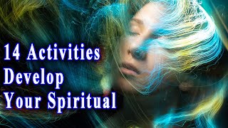 14 Activities Develop Your Spiritual | Spiritual Awaking 15