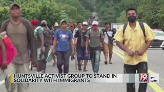 Huntsville Activist Group Stands in Solidarity with Immigrants