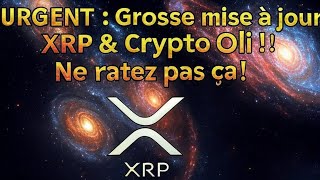 🚨 ALERTE XRP : Une mise à jour MAJEURE arrive ! Découvrez aussi les nouveautés Crypto Oli ! 🔥