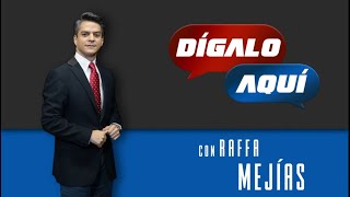 #evtv #EnVivo | #DígaloAqui con #RaffaMejias | EVTV | MIERCOLES 22 de ENERO de 2025