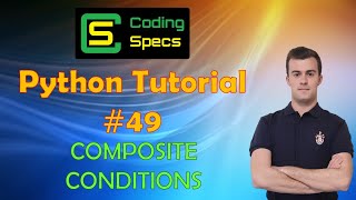 Python Tutorial #49 - Composite Conditions