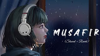 Musafir | Slowed and Reverb | Atif aslam | Kaise jiyunga kaise