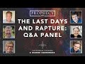 The Last Days and Rapture: Q&A Panel