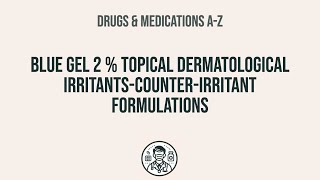 How to use Blue Gel 2 % Topical Dermatological Irritants-Counter-Irritant Formulations - Explain Us