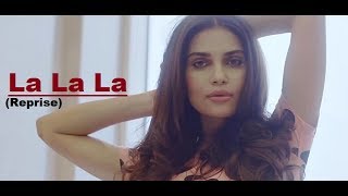 La La La (Reprise) Arjun Kanungo | Bilal Saeed | Lisha Sharma | Lyrics | Latest Song 2018