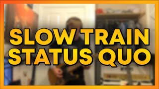 Status Quo - Slow Train (Guitar Cover)