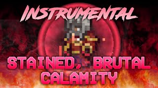 Stained, Brutal Calamity + Tyrant (INSTRUMENTAL) | Terraria: Calamity Mod Cover