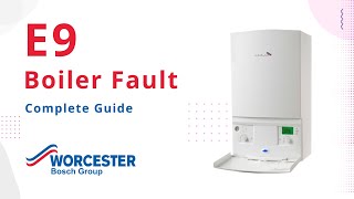 E9 Fault Code Worcester Boiler