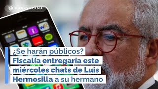 ¿Se harán públicos? Fiscalía entregaría este miércoles chats de Luis Hermosilla a su hermano