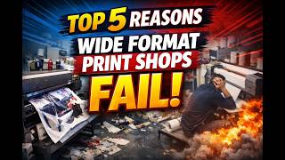 Top 5 Reasons Print Shops Fail (Most Owners Don’t Know #4)