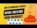 How To DownLoad and Install Office 2021/365 from Microsoft