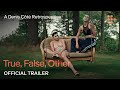 TRUE, FALSE, OTHER: A DENIS CÔTÉ RETROSPECTIVE | Official Trailer | Hand-picked by MUBI