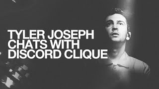 Tyler Joseph + Discord Clique Hangout
