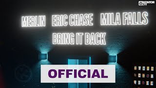 Merlin x Eric Chase x Mila Falls – Bring It Back (Lyric Video)