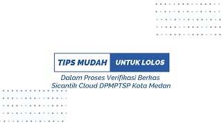 Tips Mudah Lolos Verifikasi Berkas Permohonan Online DPMPTSP Kota Medan