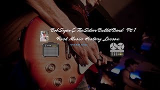 Bob Seger  & The Silver Bullet Band Pt. 1-Story of