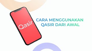 TUTORIAL CARA MENGGUNAKAN APLIKASI QASIR DARI AWAL