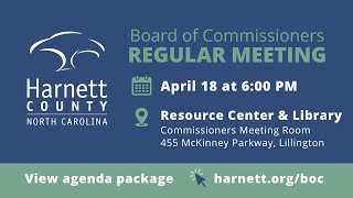 Harnett County Regular Meeting 4/18/22