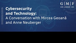 (NATO) Cybersecurity and Technology: A Conversation with Mircea Geoană and Anne Neuberger