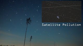 Satellite Pollution - night sky ruined by satellites :/  Amazing time-lapse