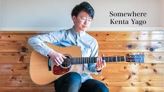 Somewhere / Kenta Yago  (Fingerstyle solo guitar)