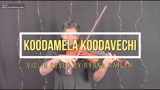 Koodamela Koodavechi | Violin Cover | Ryana Rajesh | D. Imman | Rummy | Vijay Sethupathi