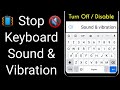 How To Turn Off Keyboard Typing Sound And Vibration In Android | Keyboard Vibration Off