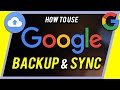 How To Use Google Backup And Sync