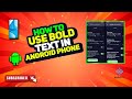 How to Use Bold Text in Android Phone 2025