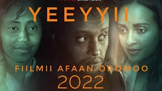 YEEYYII Fiilmii Afaan Oromoo Haaraa 2021