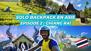 Comment visiter CHIANG RAI et ses TEMPLES ? - ÉPISODE 2 | #BACKPASIA [VLOG/GUIDE]