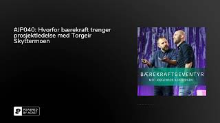 #JP040: Hvorfor bærekraft trenger prosjektledelse med Torgeir Skyttermoen