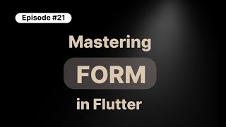 Ep 22 | Flutter Form Tutorial | Form Validation & Saving Guide | Form Widget in flutter