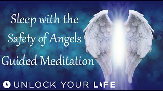 Sleep in the Safety of Angels Guided Meditation; Your 4 Angels of Peace, Love, Hope and Protection