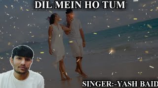 Dil Mein Ho Tum || Video Song || Cheat India || Yash Baid