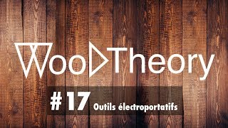 Wt #17 - LES OUTILS ELECTROPORTATIFS