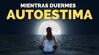 🌜POTENCIA tu AUTOESTIMA ✨ AFIRMACIONES REPROGRAMADORAS por Autoconocimiento 360º