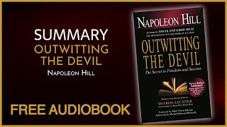 Summary of Outwitting the Devil by Napoleon Hill | Free Audiobook