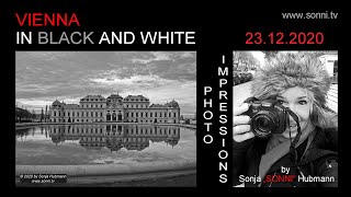 Vienna in Black and White (23.12.2020) by Sonja „SONNI“ Hubmann