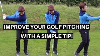 IMPROVE YOUR GOLF PITCHING (WITH A SIMPLE TIP)