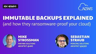 Webinar Replay: Immutable Backups for Ransomware Defense with N2WS and AWS