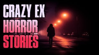 3 TRUE Disturbing Crazy Ex Horror Stories | True Scary Stories