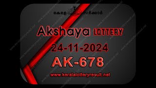 Akshaya AK 678 Lottery Result24 November 2024 | Kerala Lottery Result Today