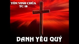 TC 18.  Danh yêu quý