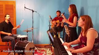 Rebekah Welser Worship -- \